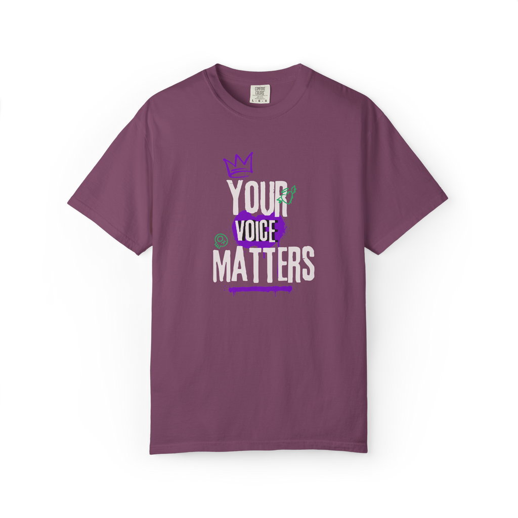 Your Voice Matters T-Shirt — Empowerment Graphic Tee