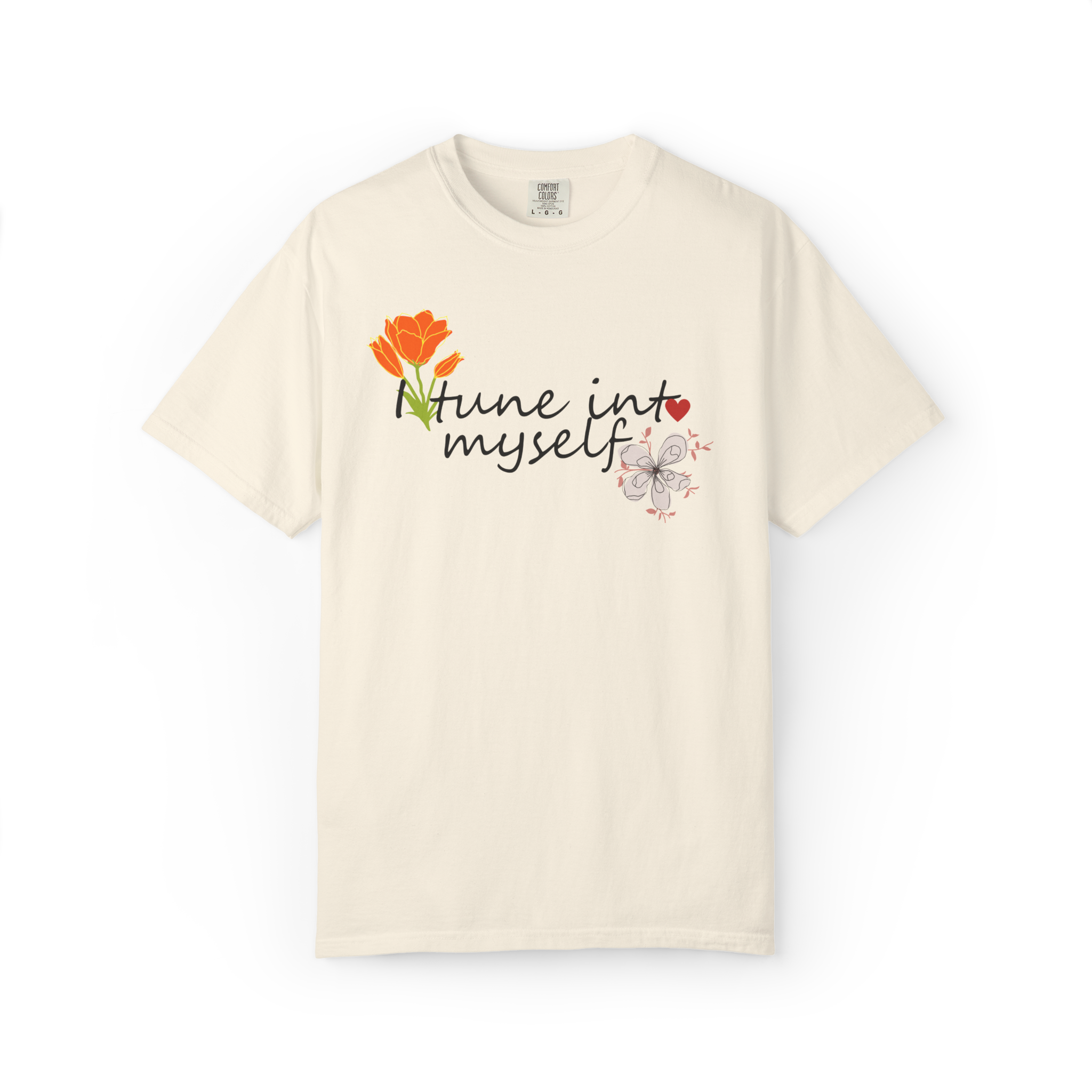 Tune Into Myself Floral T‑Shirt — Self‑Care Inspirational Graphic Tee