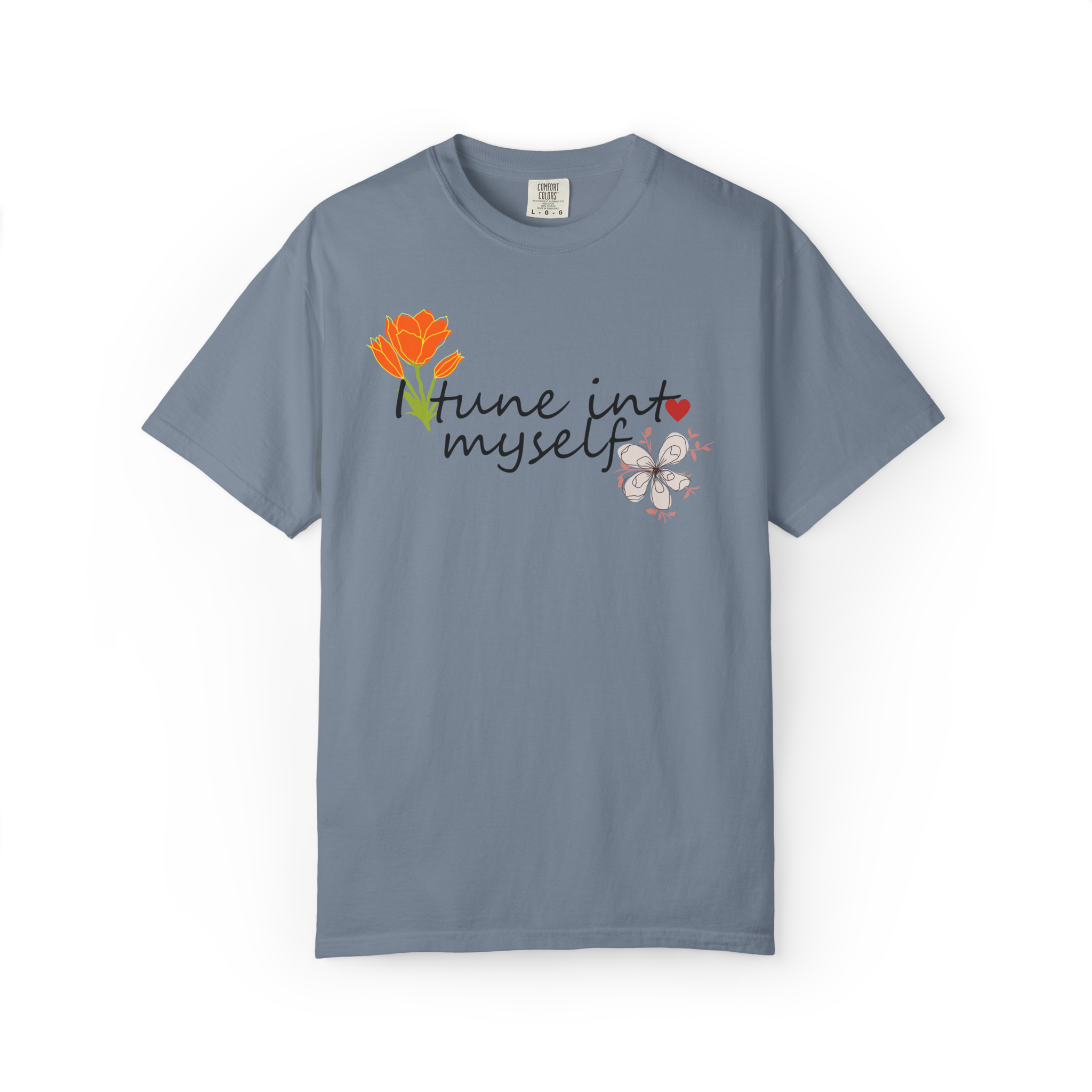 Tune Into Myself Floral T‑Shirt — Self‑Care Inspirational Graphic Tee