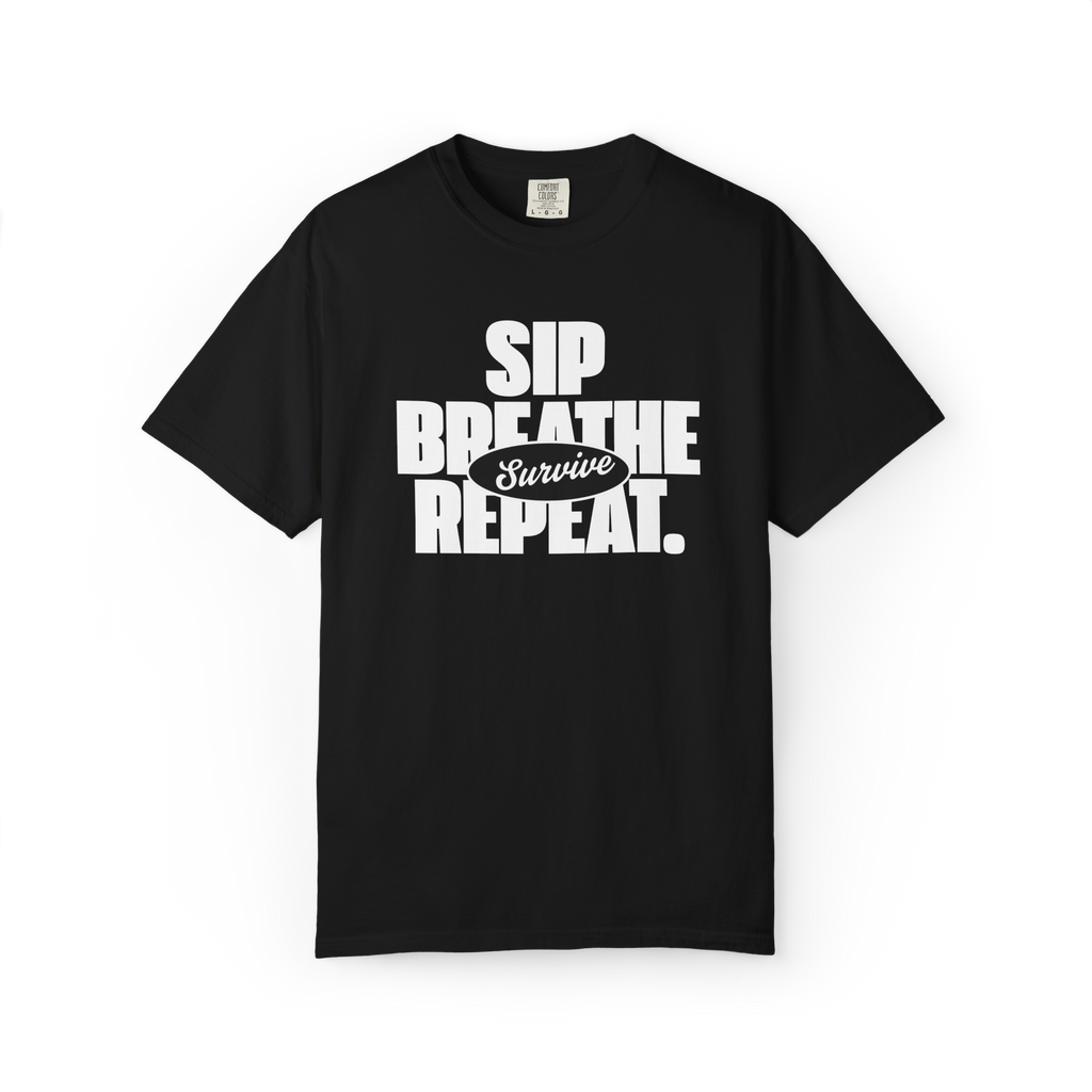 Sip Breathe Repeat "Survive" T-Shirt