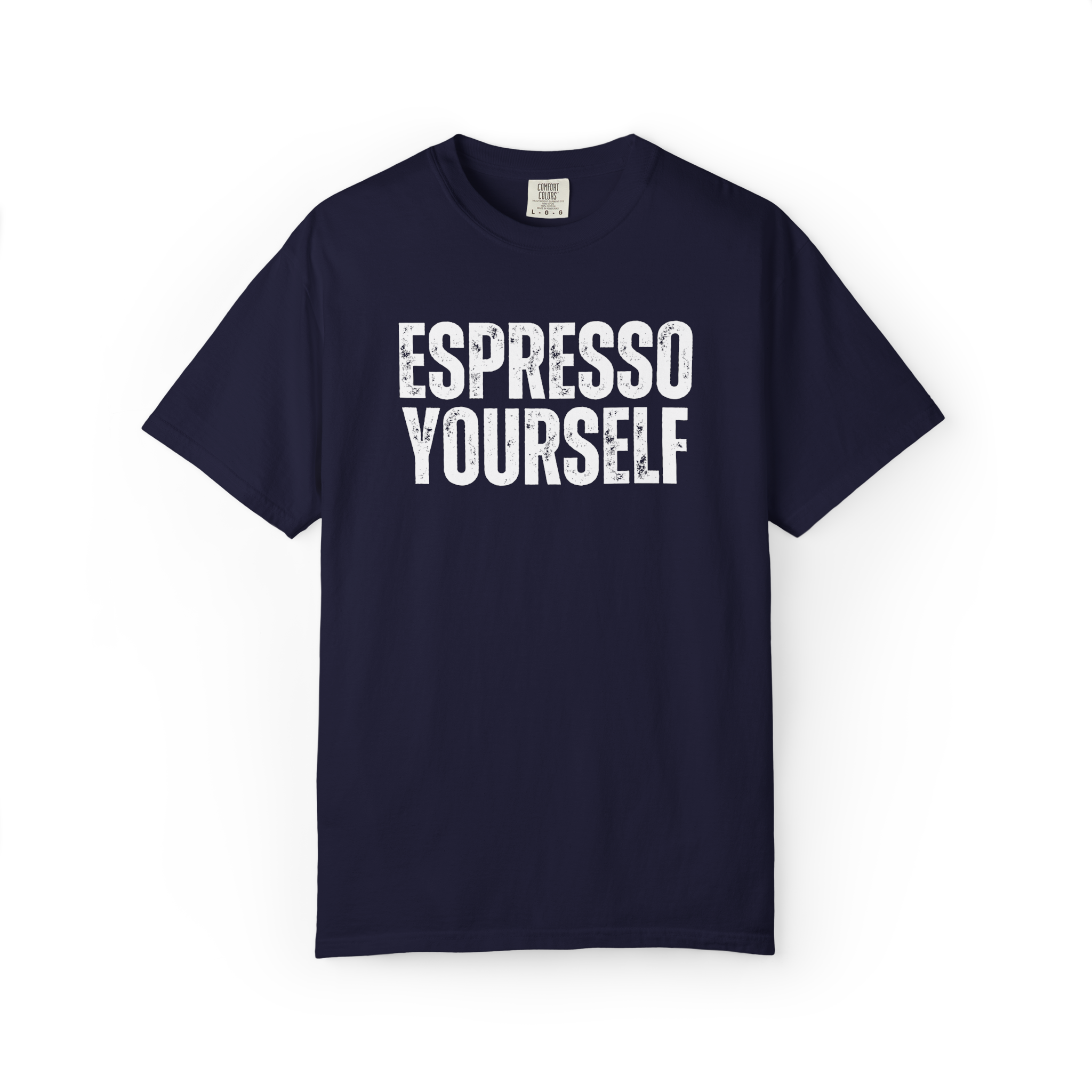 Espresso Yourself T-Shirt — Funny Coffee Tee for Coffee Lovers