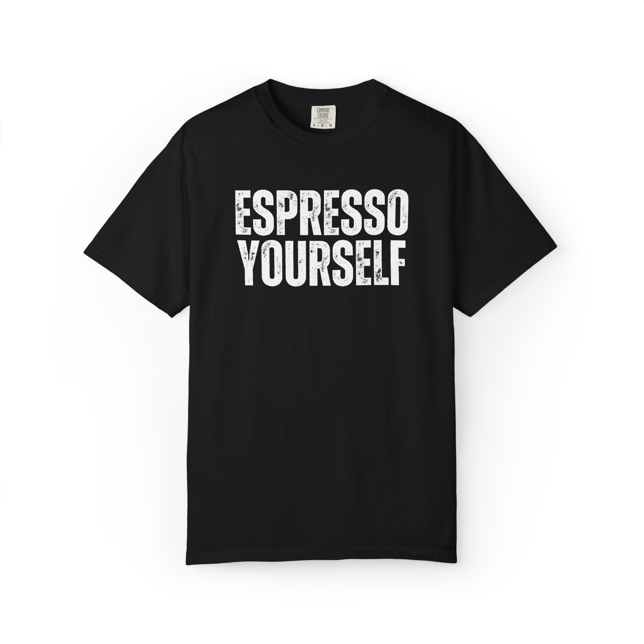 Espresso Yourself T-Shirt — Funny Coffee Tee for Coffee Lovers