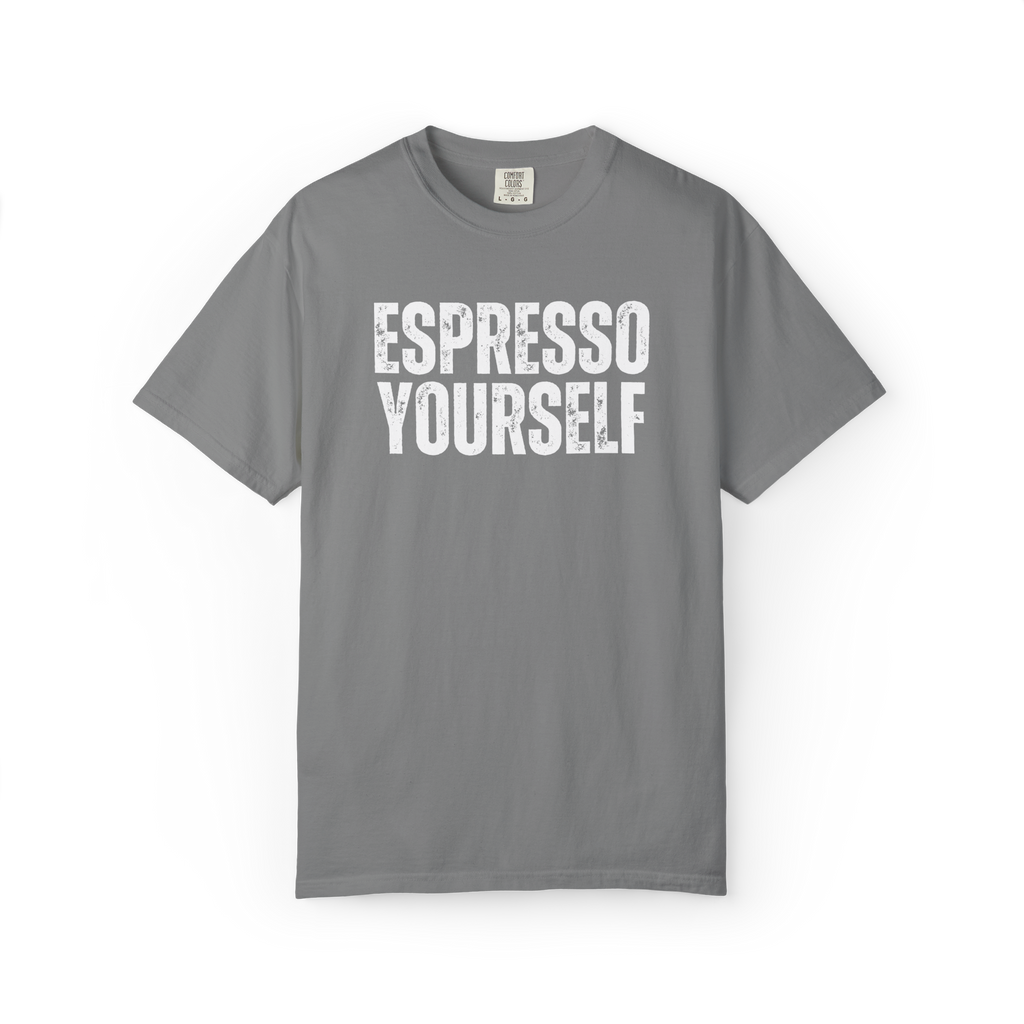 Espresso Yourself T-Shirt — Funny Coffee Tee for Coffee Lovers