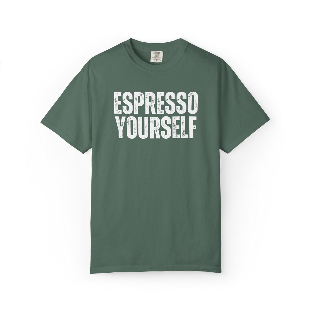 Espresso Yourself T-Shirt — Funny Coffee Tee for Coffee Lovers