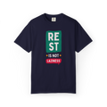 Rest Is Not Laziness T-Shirt