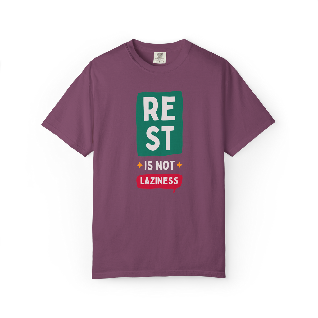 Rest Is Not Laziness T-Shirt