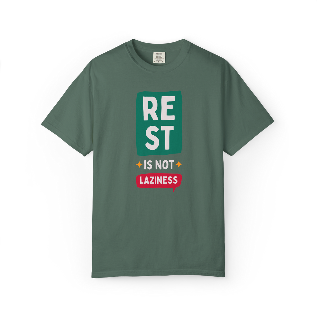 Rest Is Not Laziness T-Shirt