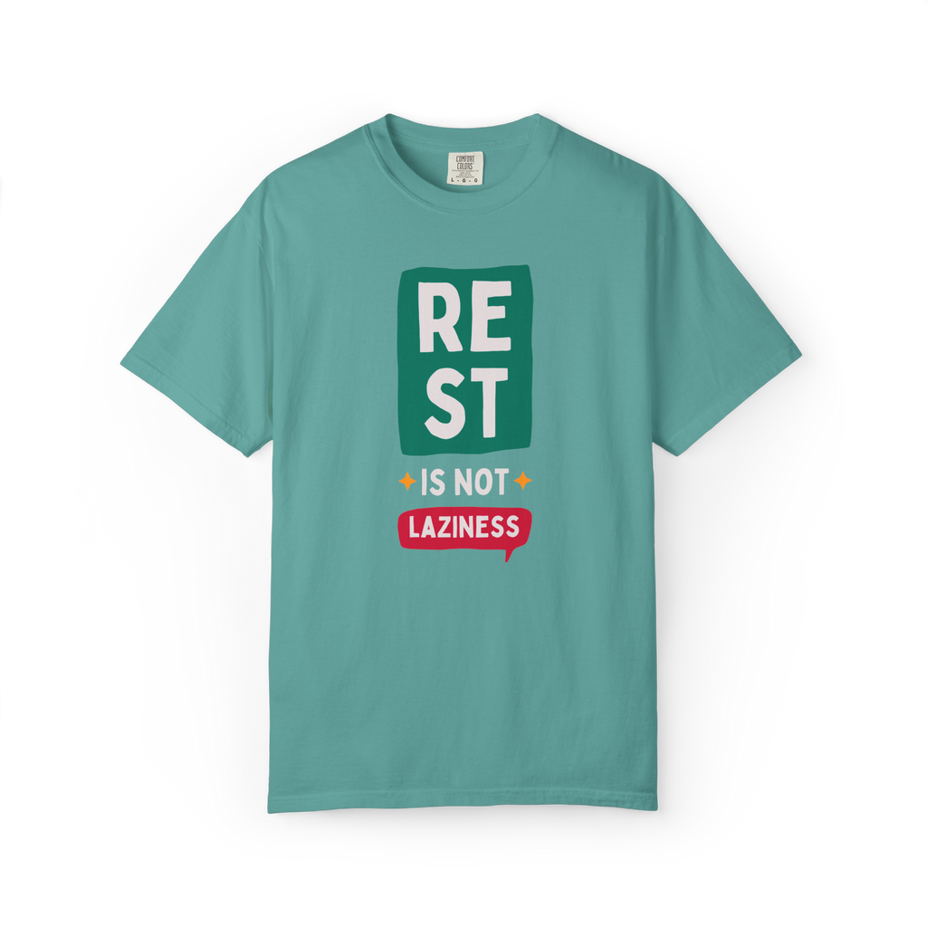 Rest Is Not Laziness T-Shirt