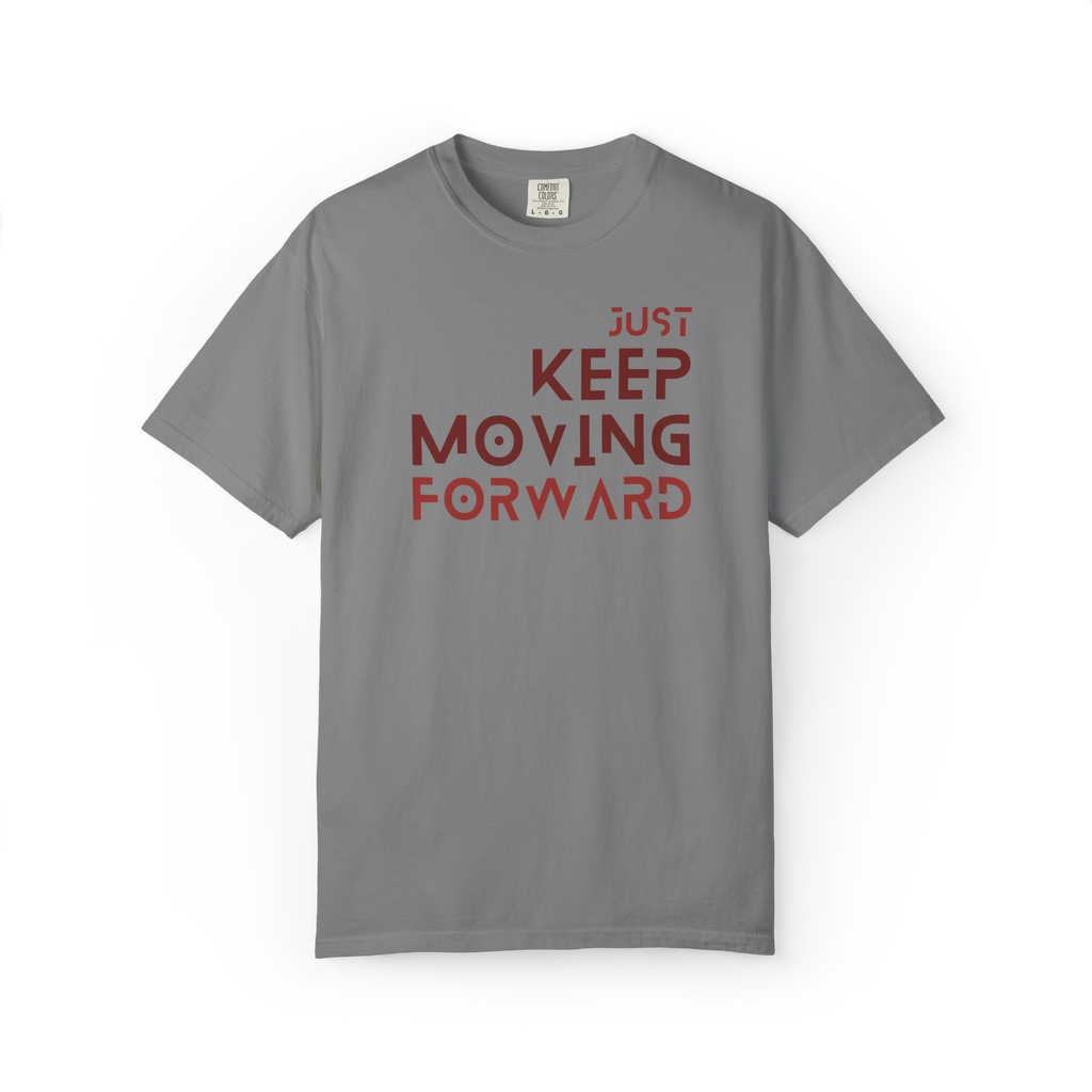 Keep Moving Forward T-Shirt — Motivational Graphic Tee