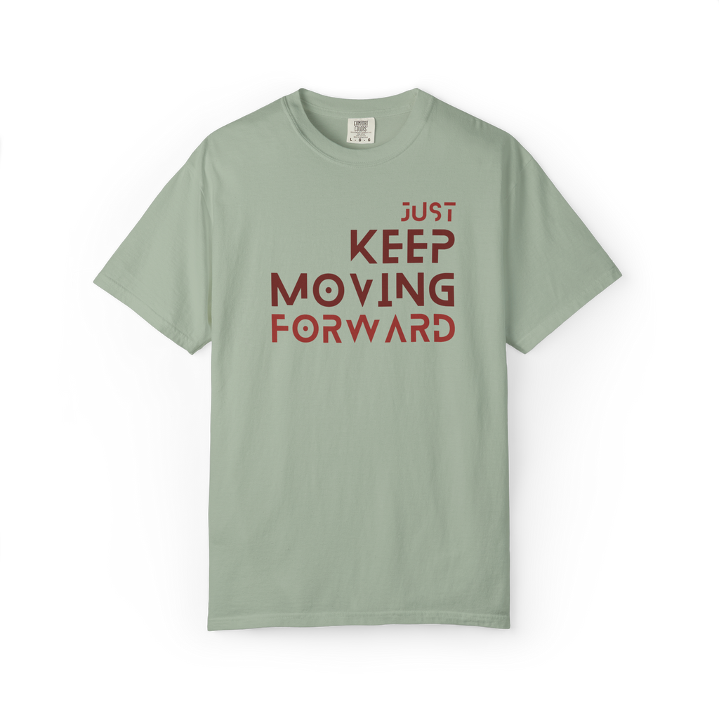 Keep Moving Forward T-Shirt — Motivational Graphic Tee