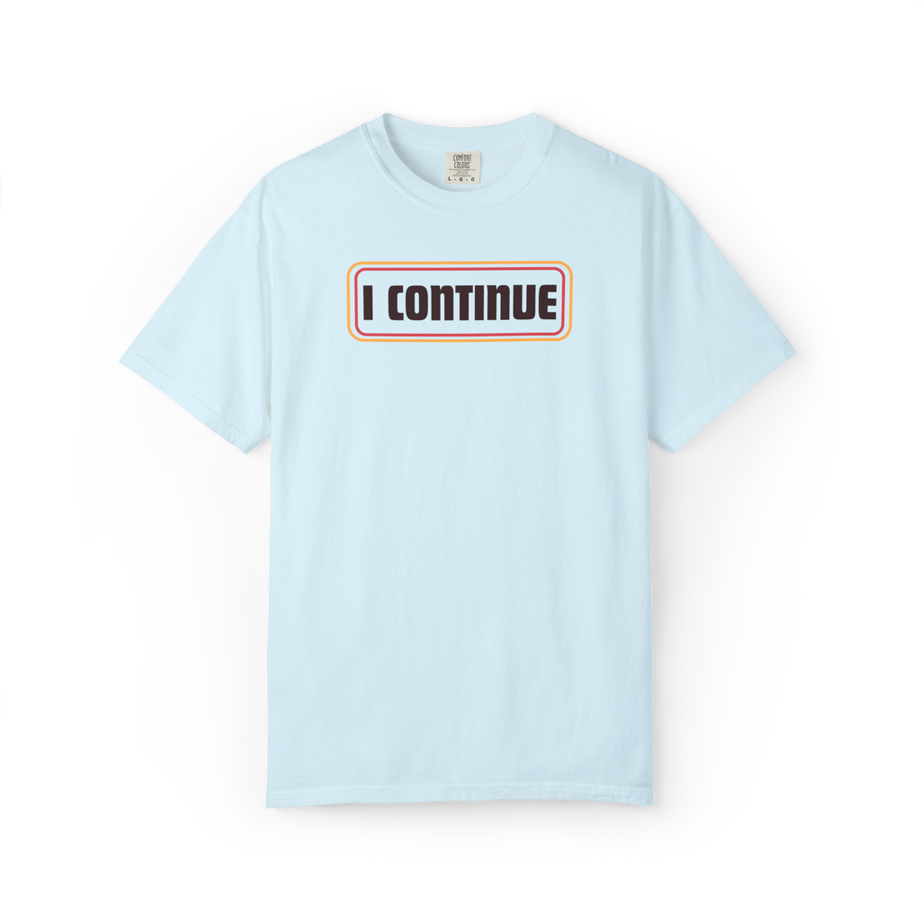 I CONTINUE Graphic T-Shirt — Motivational Retro Logo Tee