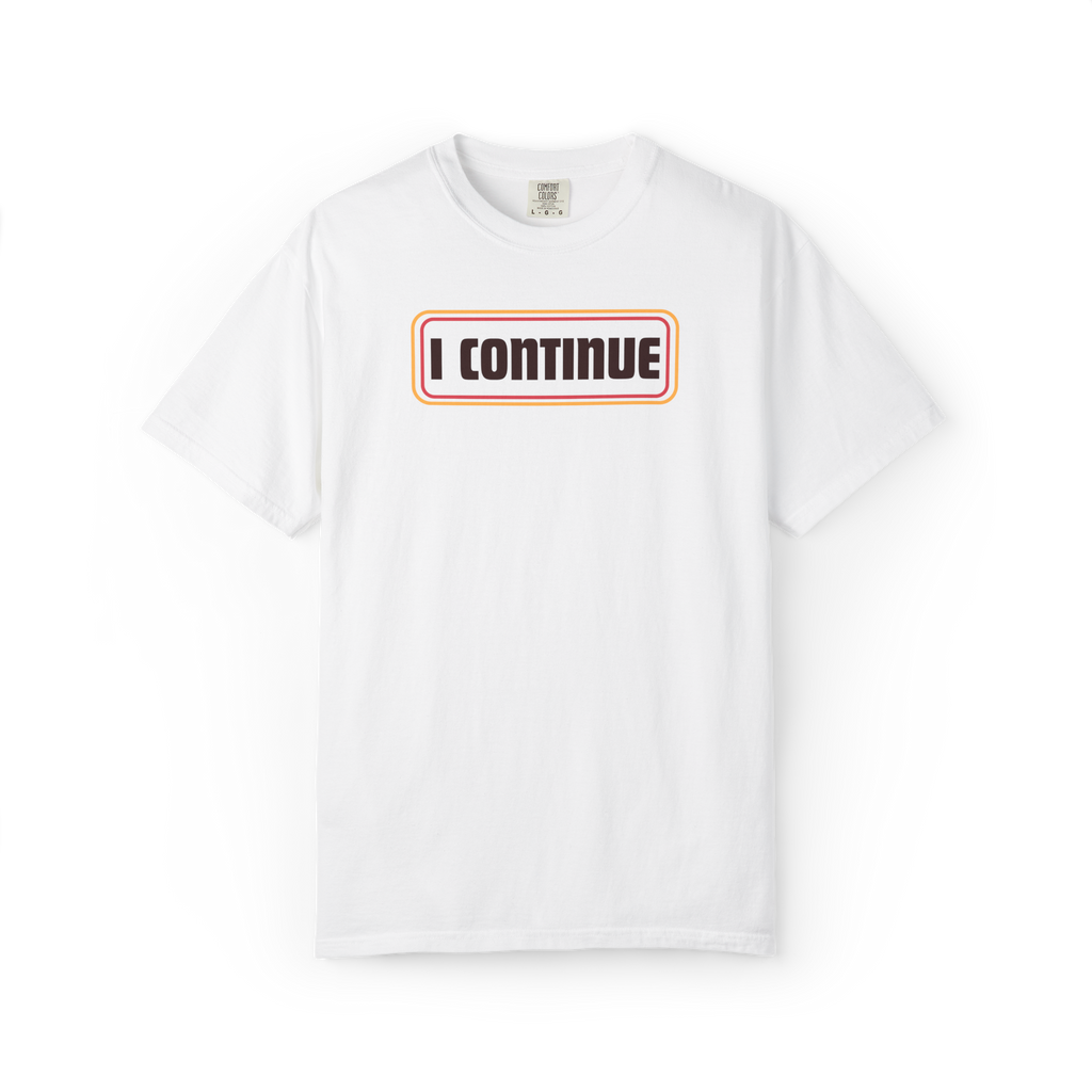 I CONTINUE Graphic T-Shirt — Motivational Retro Logo Tee