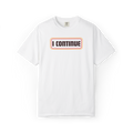 I CONTINUE Graphic T-Shirt — Motivational Retro Logo Tee