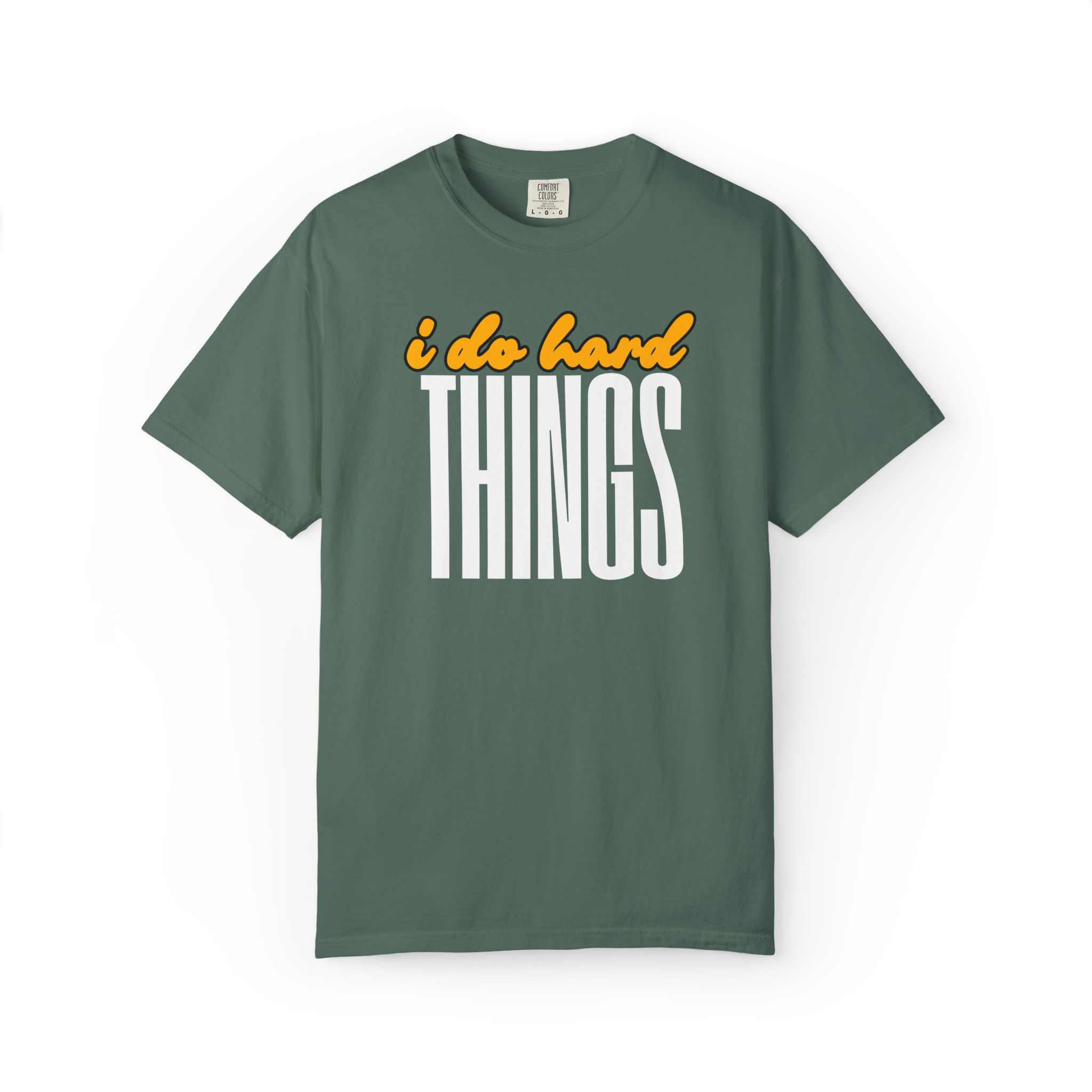 I Do Hard Things T-Shirt — Motivational Graphic Tee
