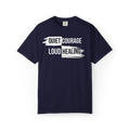 Quiet Courage Loud Healing T‑Shirt — Mental Health Awareness Tee