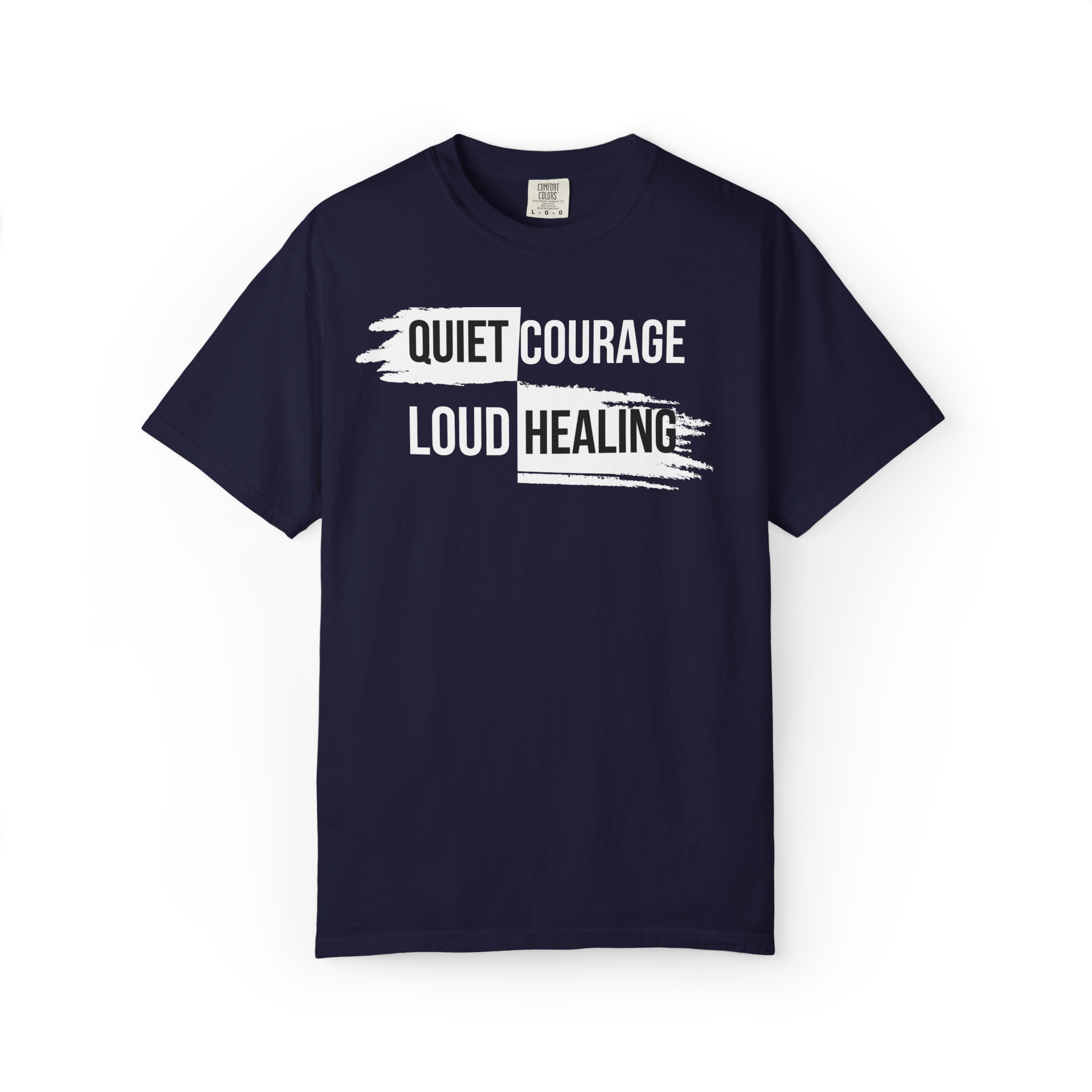 Quiet Courage Loud Healing T‑Shirt — Mental Health Awareness Tee