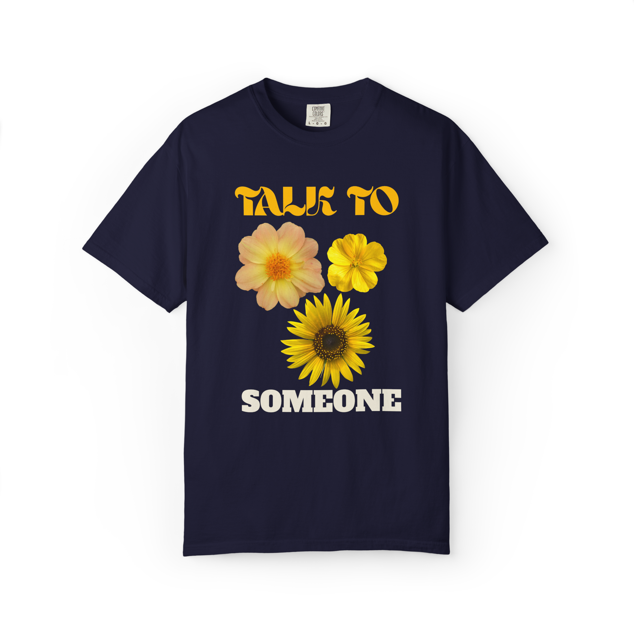 Talk To Someone Floral T-Shirt — Yellow Flower Mental Health Awareness Tee