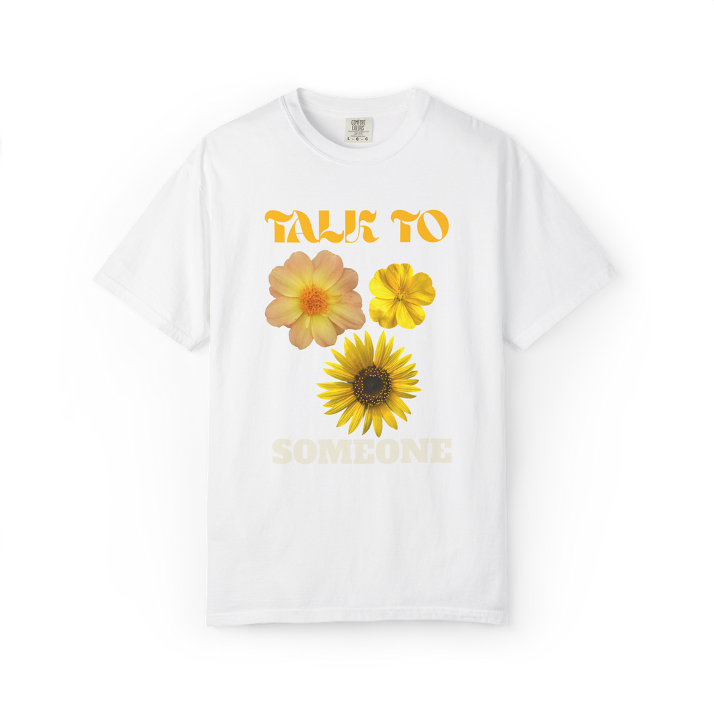 Talk To Someone Floral T-Shirt — Yellow Flower Mental Health Awareness Tee