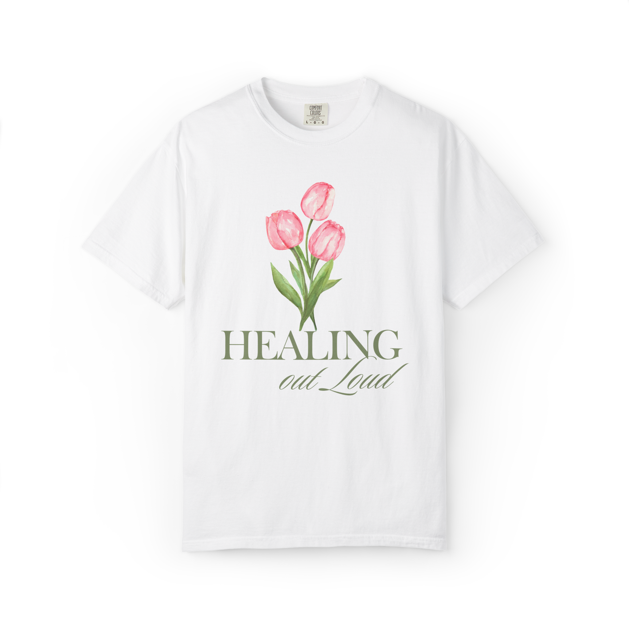 Healing Out Loud T-Shirt — Pink Tulip Floral Comfort Tee