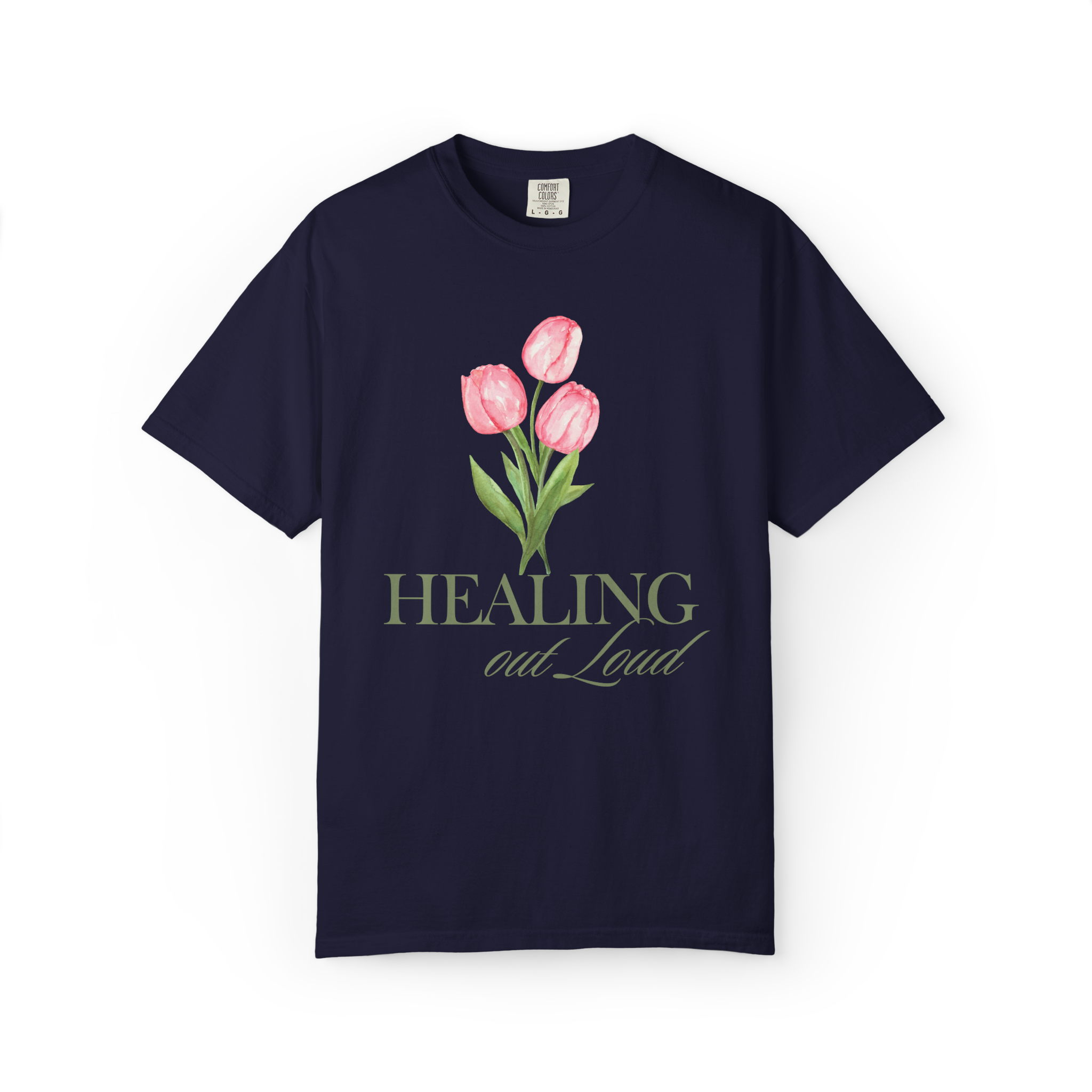 Healing Out Loud T-Shirt — Pink Tulip Floral Comfort Tee