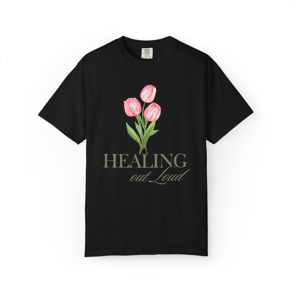 Healing Out Loud T-Shirt — Pink Tulip Floral Comfort Tee