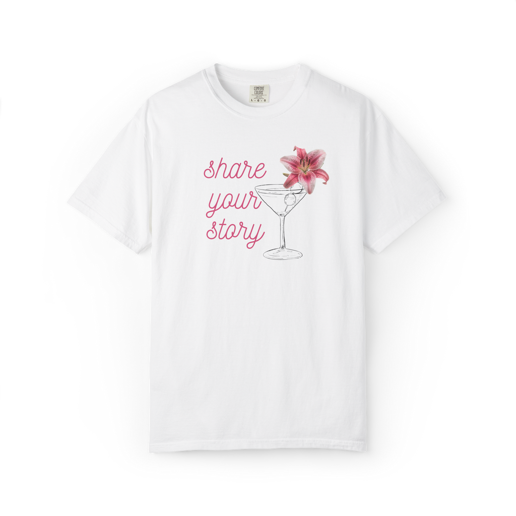 Share Your Story T-Shirt — Floral Wine Glass Graphic Tee