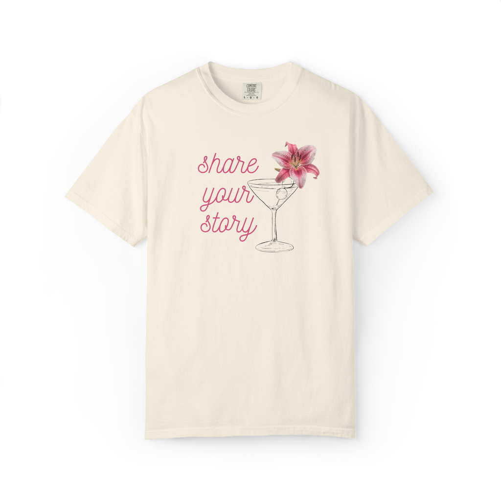 Share Your Story T-Shirt — Floral Wine Glass Graphic Tee